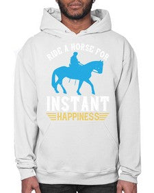 ride a horse for instant happiness Style 25# - horse- Hoodie
