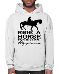 ride a horse for instant happiness - horse- Hoodie