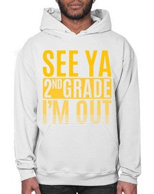 see ya second grade im out 843# - second grade- Hoodie