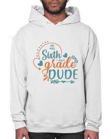 sixth grade dude 876# - sixth grade- Hoodie