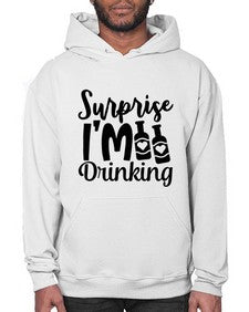 surprise im drinking 409# - beer- Hoodie