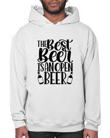 the best beer is an open beer 1617# - beer- Hoodie