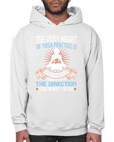 the very heart of yoga practice is abyhasa steady effort in the direction you want to go  564# - yoga- Hoodie