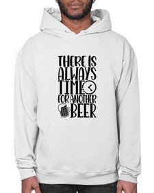 there is always time for another beer 1629# - beer- Hoodie