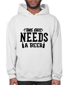 this girl needs a beer 432# - beer- Hoodie