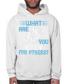 what are you doing for others Style 10# - volunteer- Hoodie