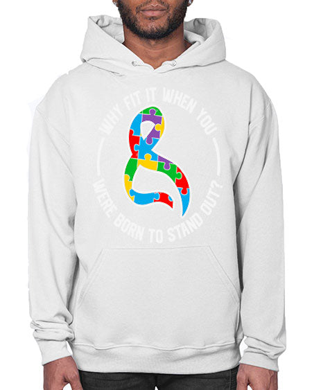why fit in when u 119# - autism- Hoodie