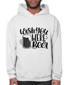 wish you were beer 1782# - beer- Hoodie