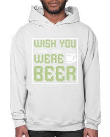 wish you were beer 1783# - beer- Hoodie
