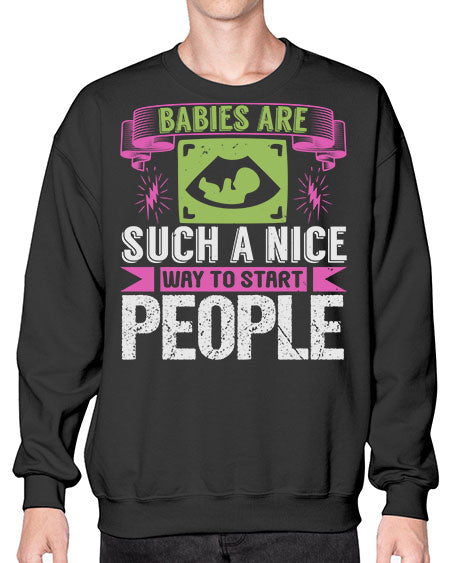 A baby is Gods opinion that life should go on Style 6# - baby- Sweatshirt - Crew