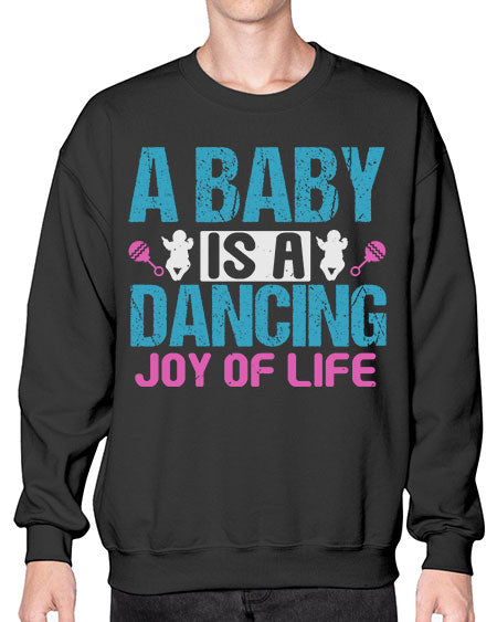 A baby is a dancing joy of life Style 3# - baby- Sweatshirt - Crew