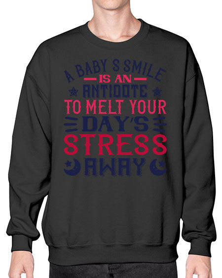 A baby’s smile is an antidote to melt your day’s stress away Style 265# - baby- Sweatshirt - Crew