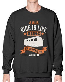 A bus ride is like being in another world 1# - bus- Sweatshirt - Crew