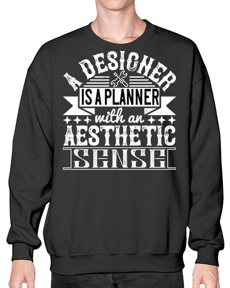 A designer is a planner with an aesthetic sense Style 9# - architect- Sweatshirt - Crew