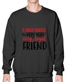 A sagittarius Is A Very Very Veryloyal Friend 60# - sagittarius- Sweatshirt - Crew