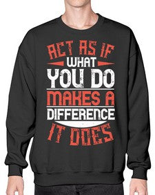 Act as if what you do makes a difference It does Style 48# - volunteer- Sweatshirt - Crew