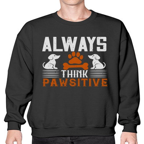 Always Think Pawsitive Style 133# - dogs- Sweatshirt - Crew