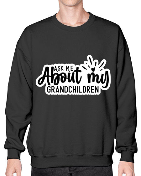 Ask Me About My Grandchildren 271# - baby- Sweatshirt - Crew