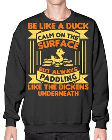 Be like a duck Style 17# - ducks- Sweatshirt - Crew