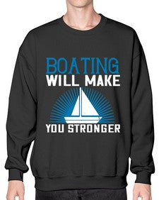 Boating will make you stronger 9# - boats- Sweatshirt - Crew