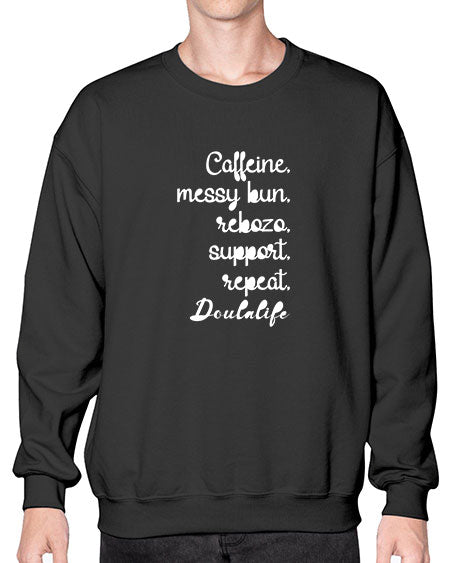 Caffeinemessybunrebozospportrepeatdoulalife645# - doubla- Sweatshirt - Crew