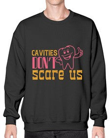 Cavities dont scare us Style 84# - dentist- Sweatshirt - Crew