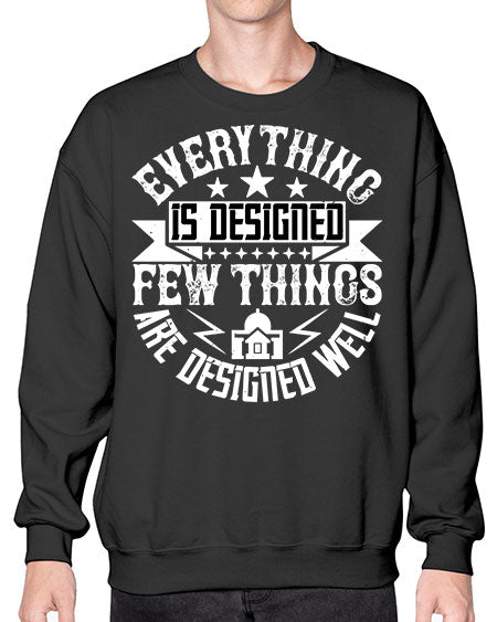 Everything is designed Few things are designed well Style 153# - architect- Sweatshirt - Crew