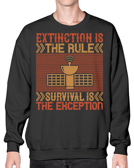 Extinction is the rule Survival is the exception 294# - general science- Sweatshirt - Crew