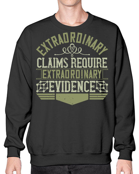 Extraordinary claims require extraordinary evidence 293# - general science- Sweatshirt - Crew