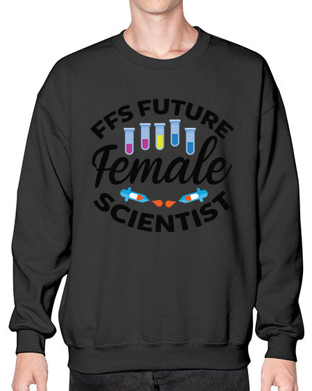 FFS Future Female Scientist 272# - general science- Sweatshirt - Crew