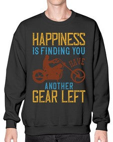 Happiness is finding you have another gear left 27# - motorcycle- Sweatshirt - Crew
