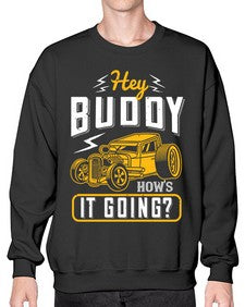Hey buddy Hows it going 53# - hot rod- Sweatshirt - Crew