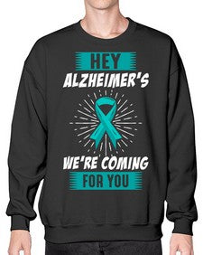 HeyAlzheimerswearecoming 158# - alzheimers- Sweatshirt - Crew