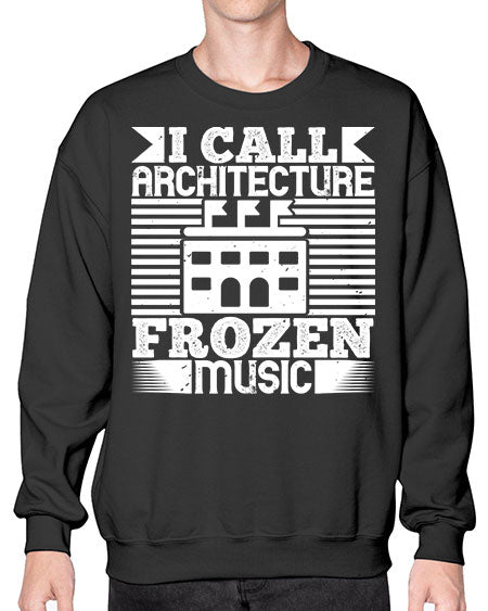 I call architecture frozen music Style 189# - architect- Sweatshirt - Crew