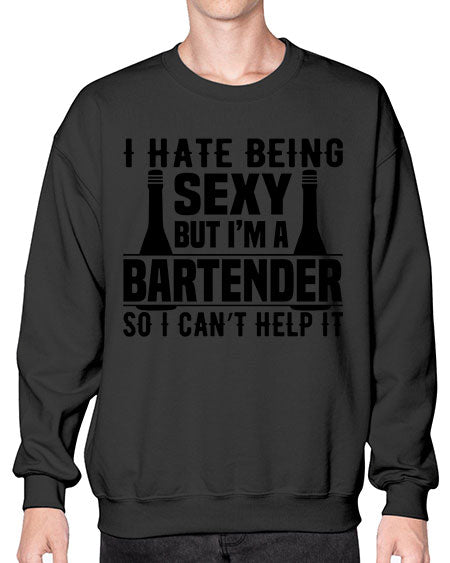 I hate being Style 197# - bartender- Sweatshirt - Crew