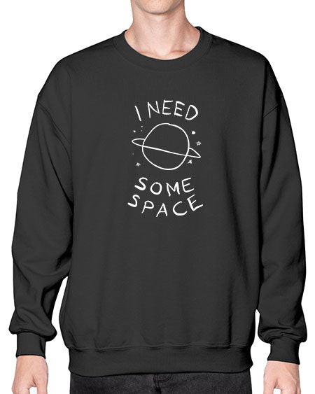 I need some space 37# - space- Sweatshirt - Crew