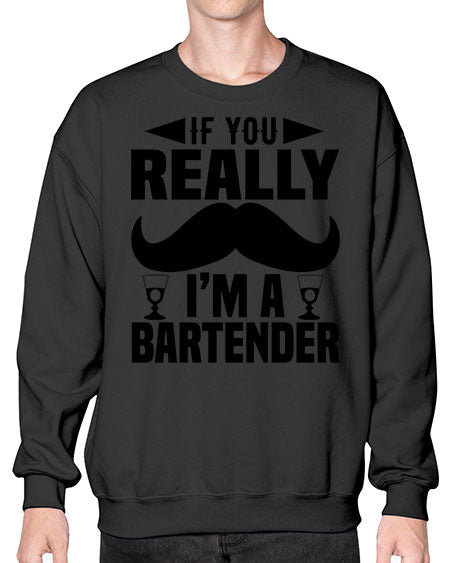 If you really Style 222# - bartender- Sweatshirt - Crew