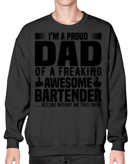 Im a proud dad Style 228# - bartender- Sweatshirt - Crew