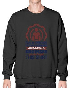 Im a proud dad of a freaking aweasome engineer yes she bought this shirt Style 253# - engineer- Sweatshirt - Crew