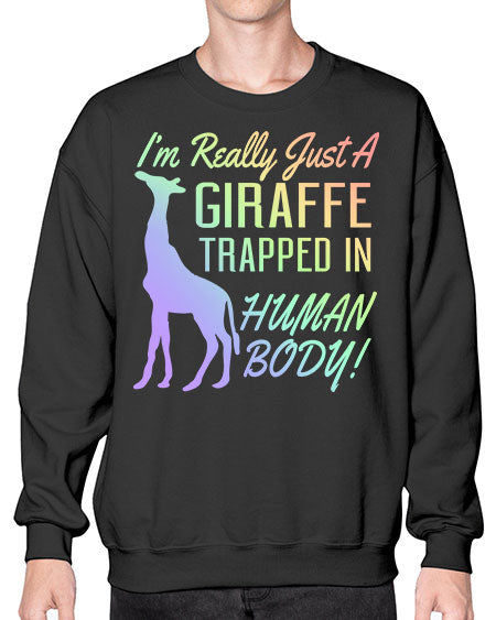 Im really just a giraffee trapped in human body - giraffee- Sweatshirt - Crew