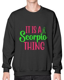 It is a scorpio thing 258# - scorpio- Sweatshirt - Crew