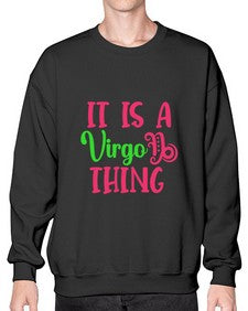 It is a virgo thing 260# - virgo- Sweatshirt - Crew