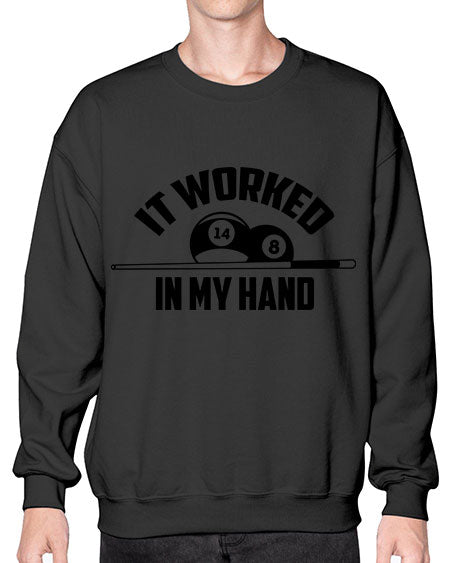 It worked in my hand 1000# - billards- Sweatshirt - Crew