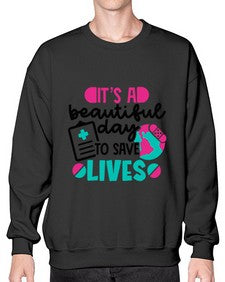Its A Beautiful Day To Save Lives Style Style 1007# - nurse- Sweatshirt - Crew