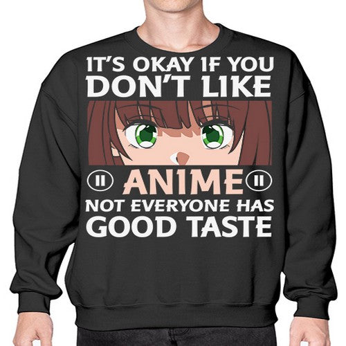 Its Ok If You Dont Like Anime 257# - anime- Sweatshirt - Crew