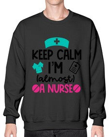 Keep Calm Im Almost A Nurse Style Style 1026# - nurse- Sweatshirt - Crew