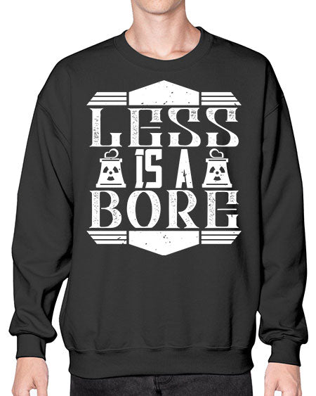 Less is a bore Style 268# - architect- Sweatshirt - Crew