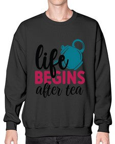 Life Begins After Tea 1298# - tea- Sweatshirt - Crew