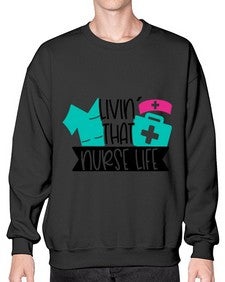 Livin That Nurse Life Style Style 1060# - nurse- Sweatshirt - Crew