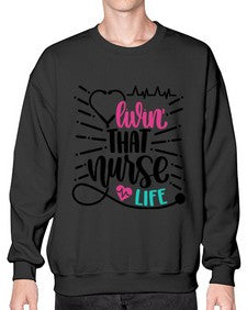 Livin That Nurse Life Style Style 1061# - nurse- Sweatshirt - Crew